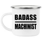 Badass Machinist - 12oz Camping Mug