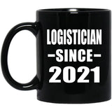 Logistician Since 2021 - 11oz Coffee Mug Black