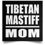 Tibetan Mastiff Mom - Poster Square
