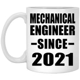 Mechanical Engineer Since 2021 - 11oz Coffee Mug