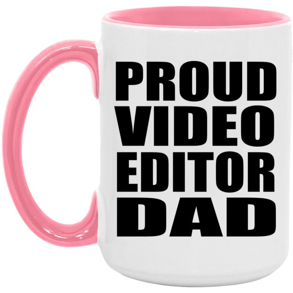 Proud Video Editor Dad - 15oz Accent Mug Pink