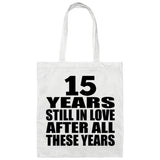 15th Anniversary 15 Years Still In Love After Years - Tote Bag White