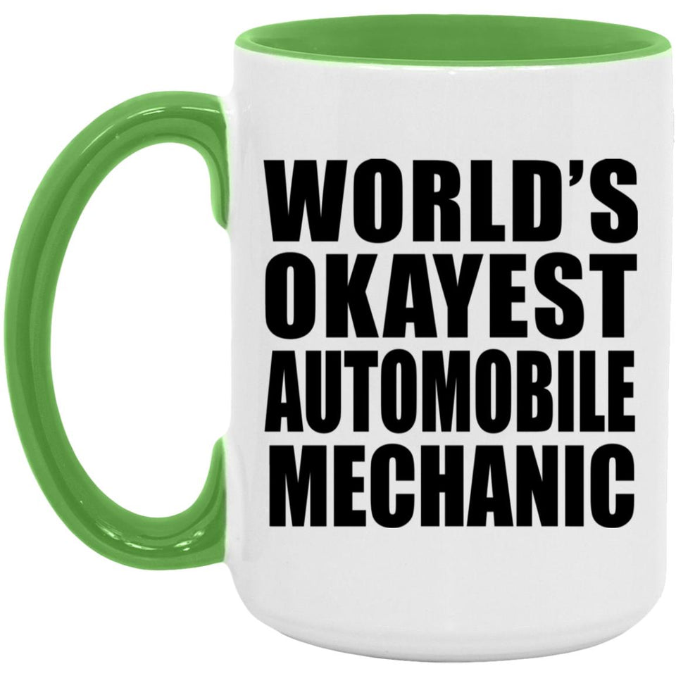 World's Okayest Automobile Mechanic - 15oz Accent Mug Green