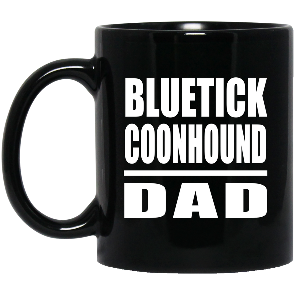 Bluetick Coonhound Dad - 11oz Coffee Mug Black
