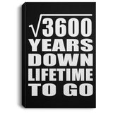 60th Anniversary Square Root of 3600 Years Lifetime To Go - Canvas Portrait