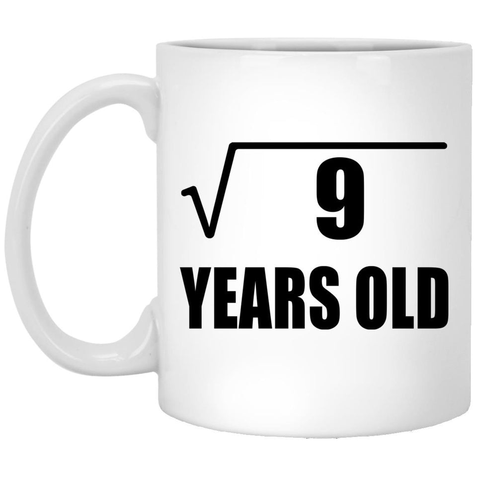 3rd Birthday Square Root of 9 Years Old - 11oz Coffee Mug