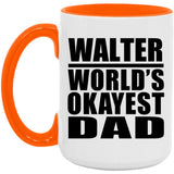 Walter World's Okayest Dad - 15oz Accent Mug Orange