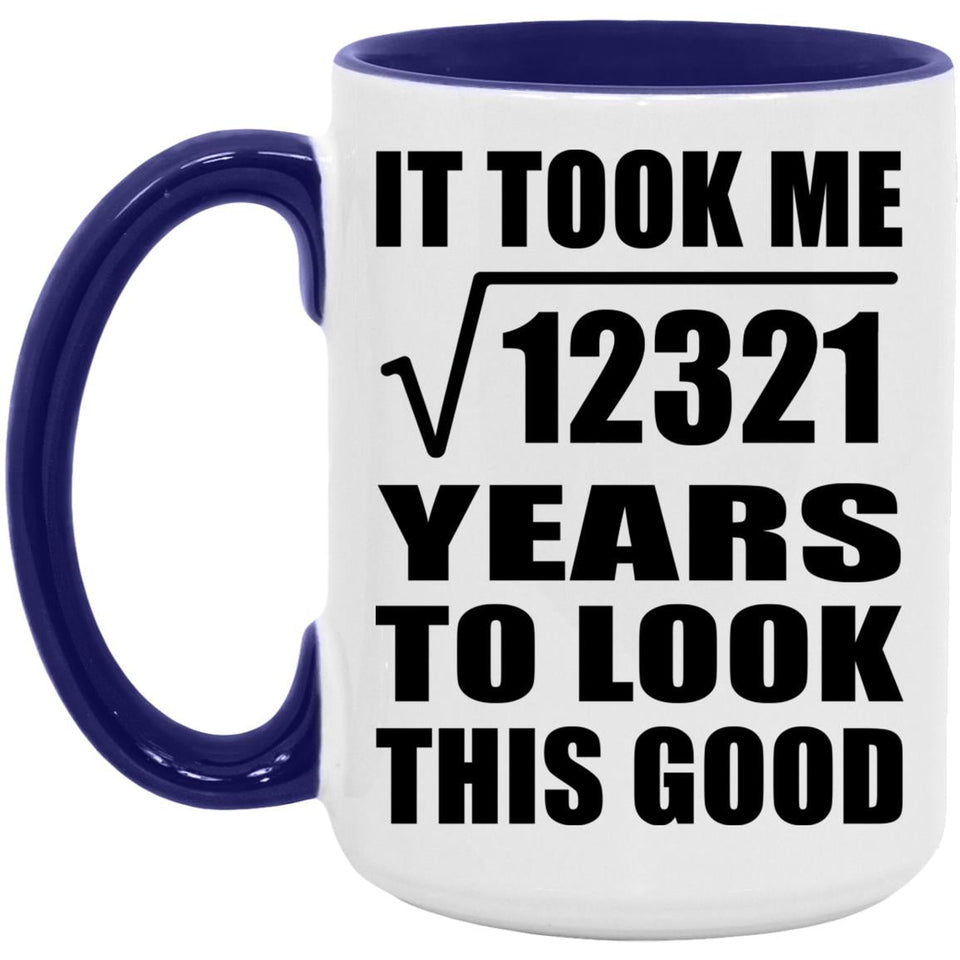 111th Birthday Took Square Root of 12321 Years To Look Good - 15oz Accent Mug Purple