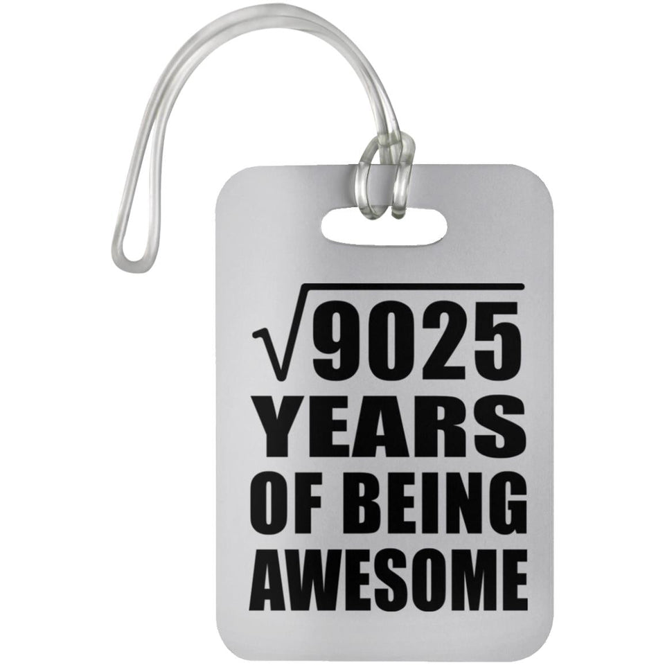 95th Birthday Square Root of 9025 Years of Being Awesome - Luggage Bag Tag