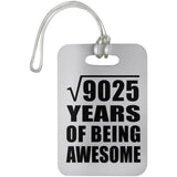 95th Birthday Square Root of 9025 Years of Being Awesome - Luggage Bag Tag