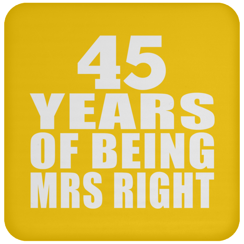 45th Anniversary 45 Years Of Being Mrs Right - Drink Coaster