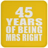45th Anniversary 45 Years Of Being Mrs Right - Drink Coaster