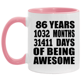 86th Birthday 86 Years 1032 Months 31411 Days Of Awesome - 11oz Accent Mug Pink