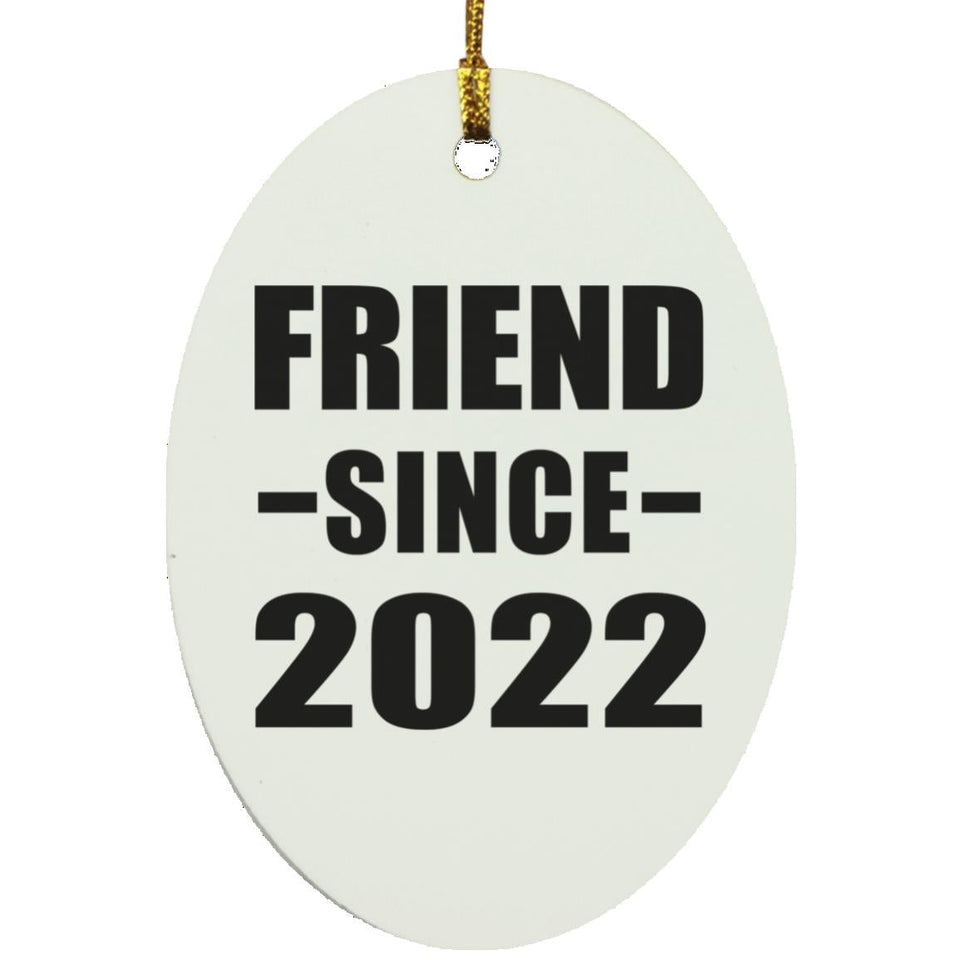 Friend Since 2022 - Oval Ornament