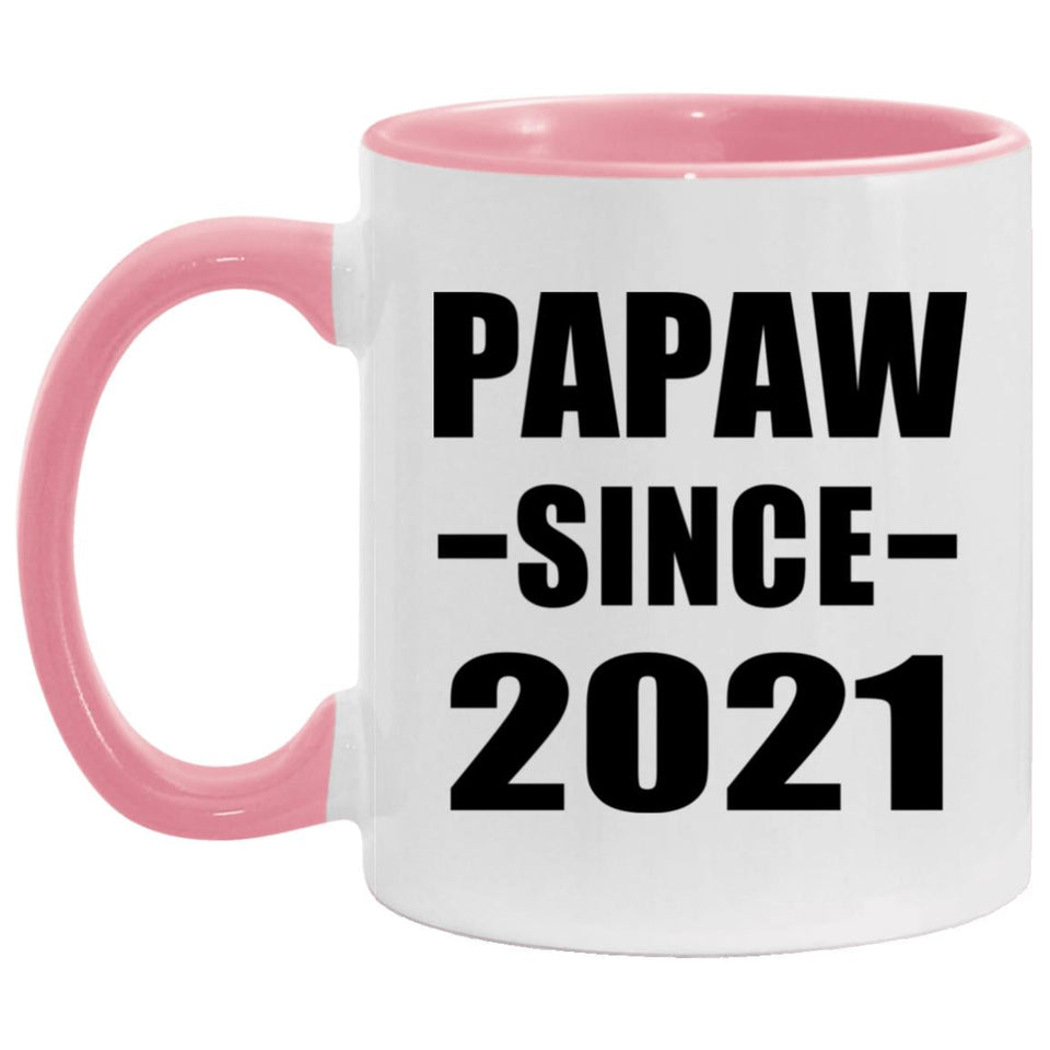 Papaw Since 2021 - 11oz Accent Mug Pink