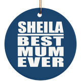 Sheila Best Mum Ever - Circle Ornament