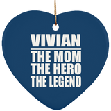 Vivian The Mom The Hero The Legend - Heart Ornament