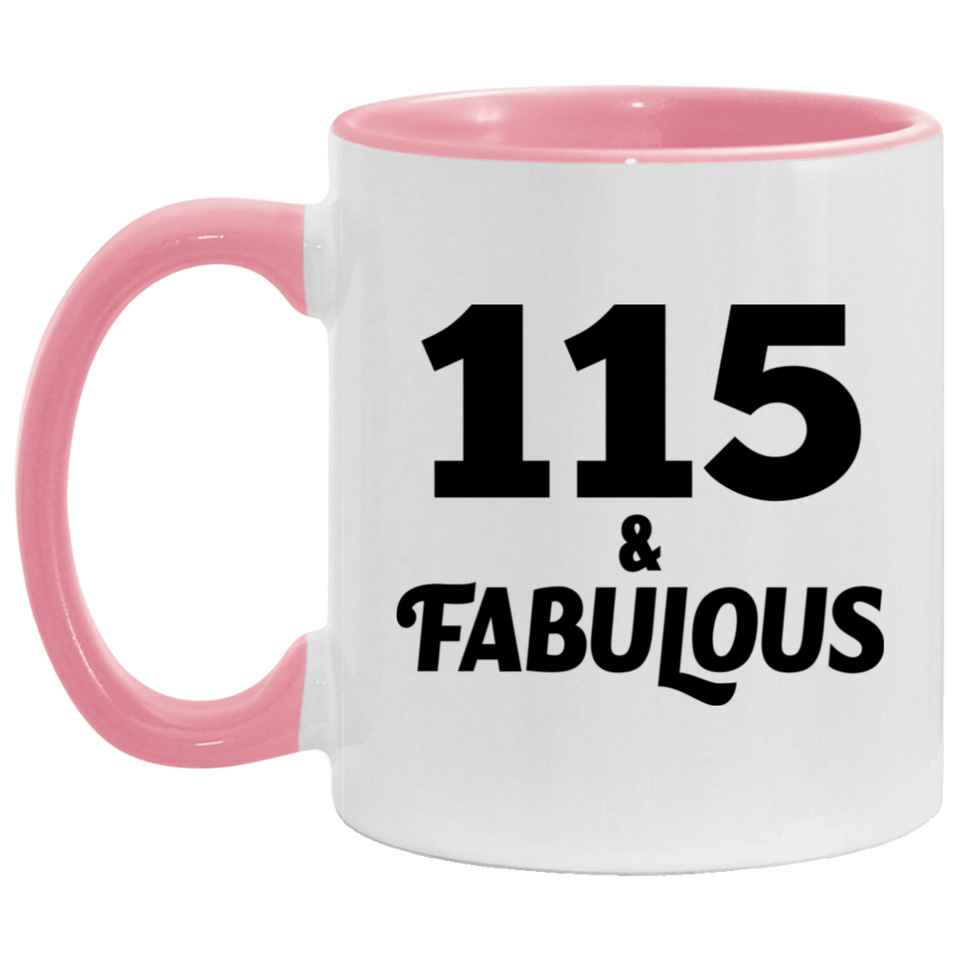 115th Birthday 115 & Fabulous - 11oz Accent Mug Pink