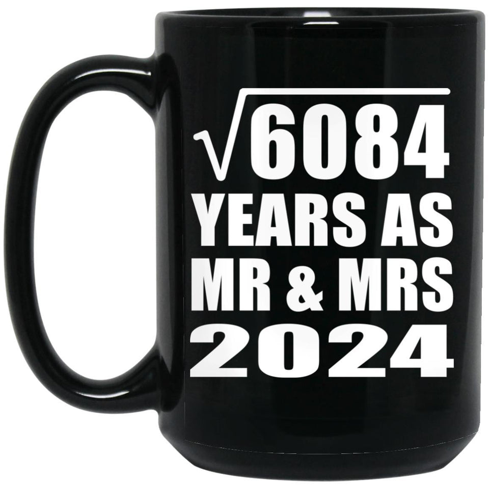 78th Anniversary Square Root of 6084 Years As Mr & Mrs 2024 - 15oz Coffee Mug Black