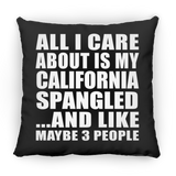 All I Care About Is My California Spangled - Throw Pillow Black