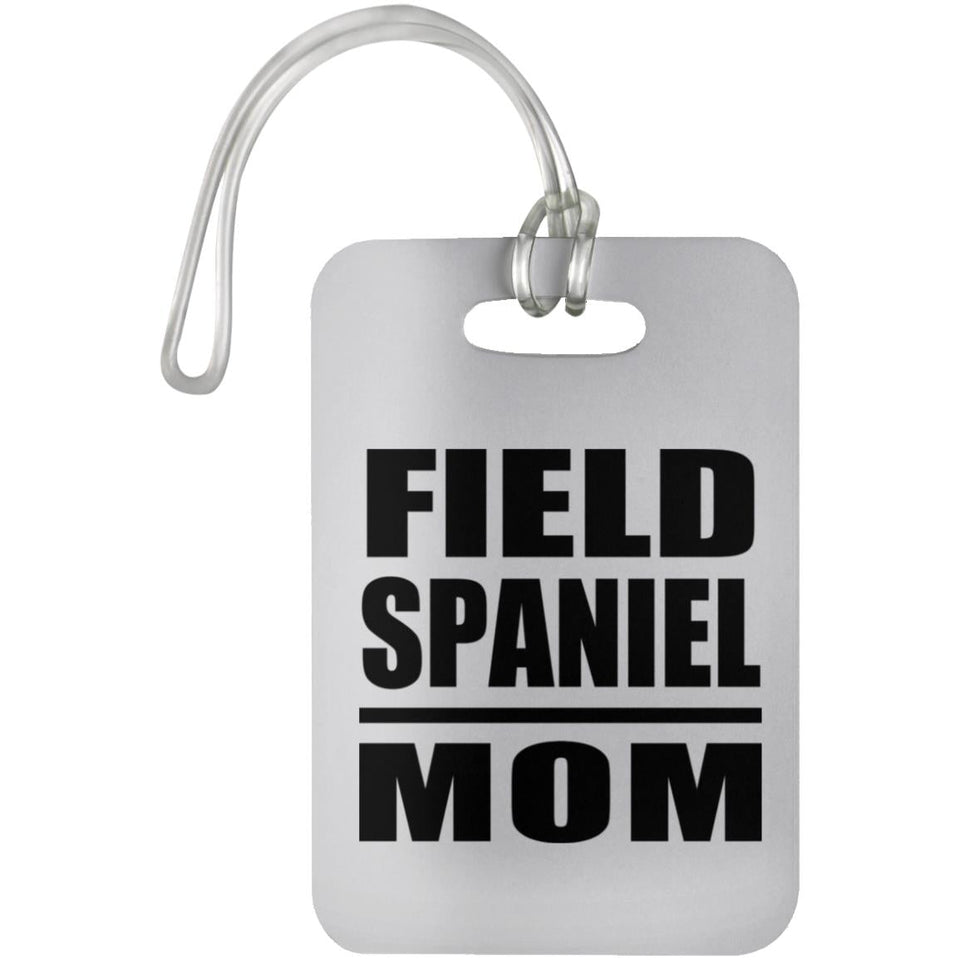 Field Spaniel Mom - Luggage Bag Tag