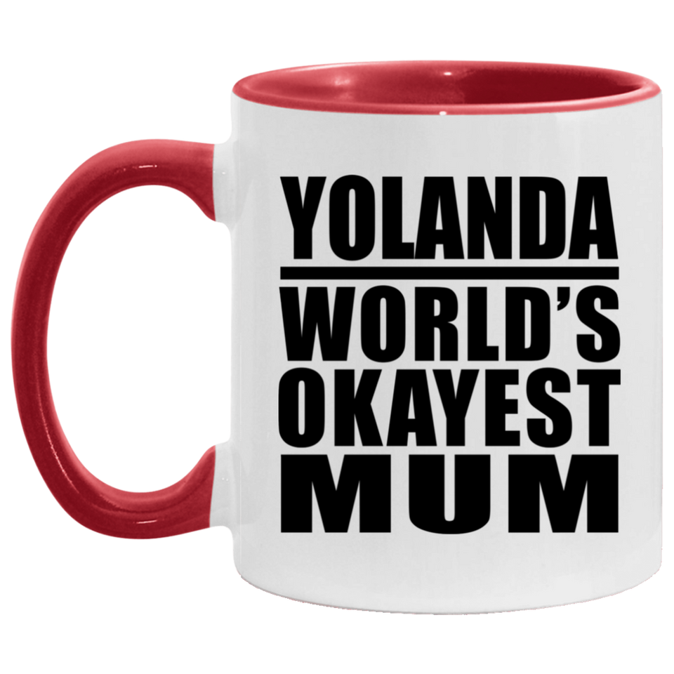 Yolanda World's Okayest Mum - 11oz Accent Mug Red