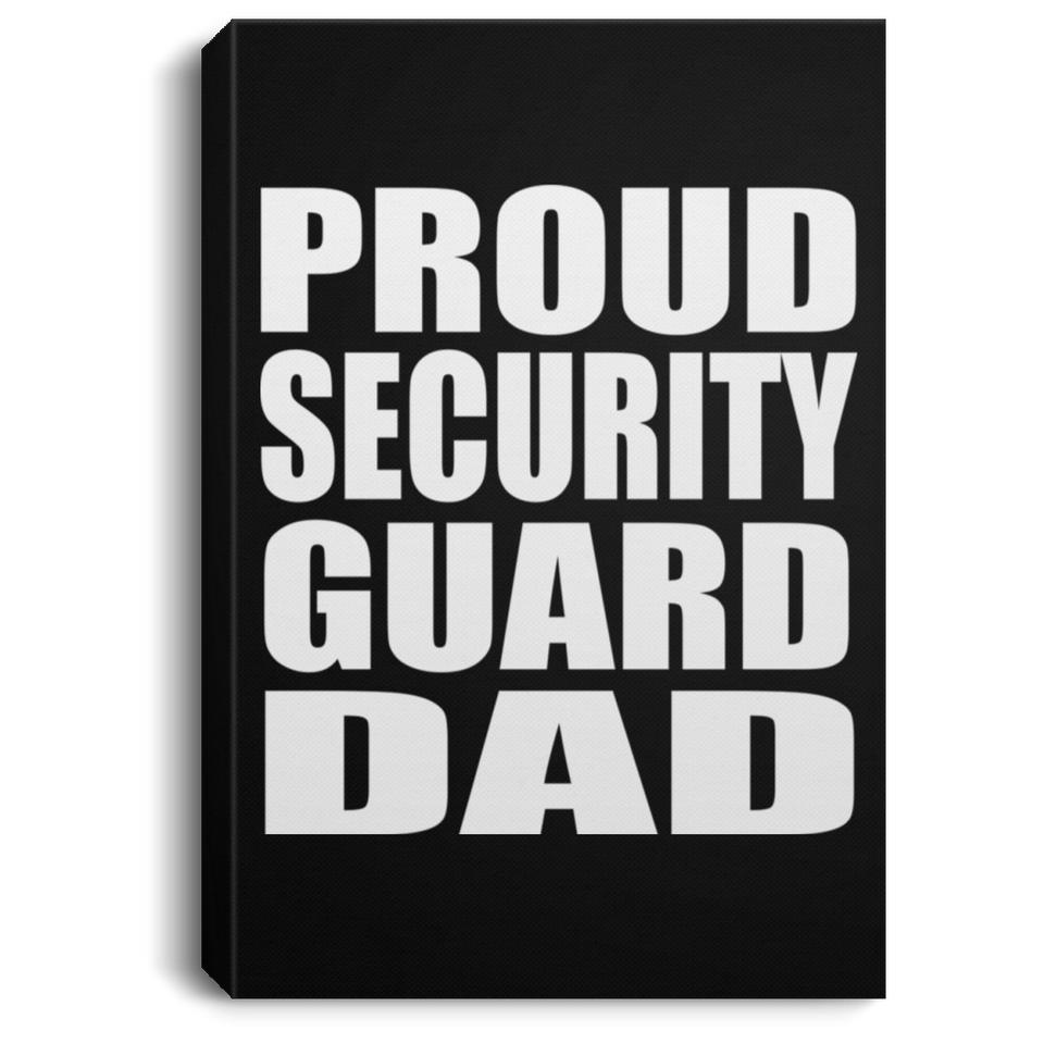 Proud Security Guard Dad - Canvas Portrait