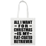 All I Want For Christmas Is My Flat-Coated Retriever - Tote Bag White