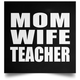 Mom Wife Teacher - Poster Square