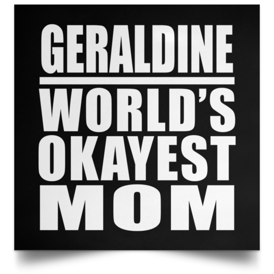 Geraldine World's Okayest Mom - Poster Square