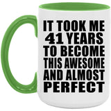 41st Birthday Took 41 Years To Become Awesome & Perfect - 15oz Accent Mug Green