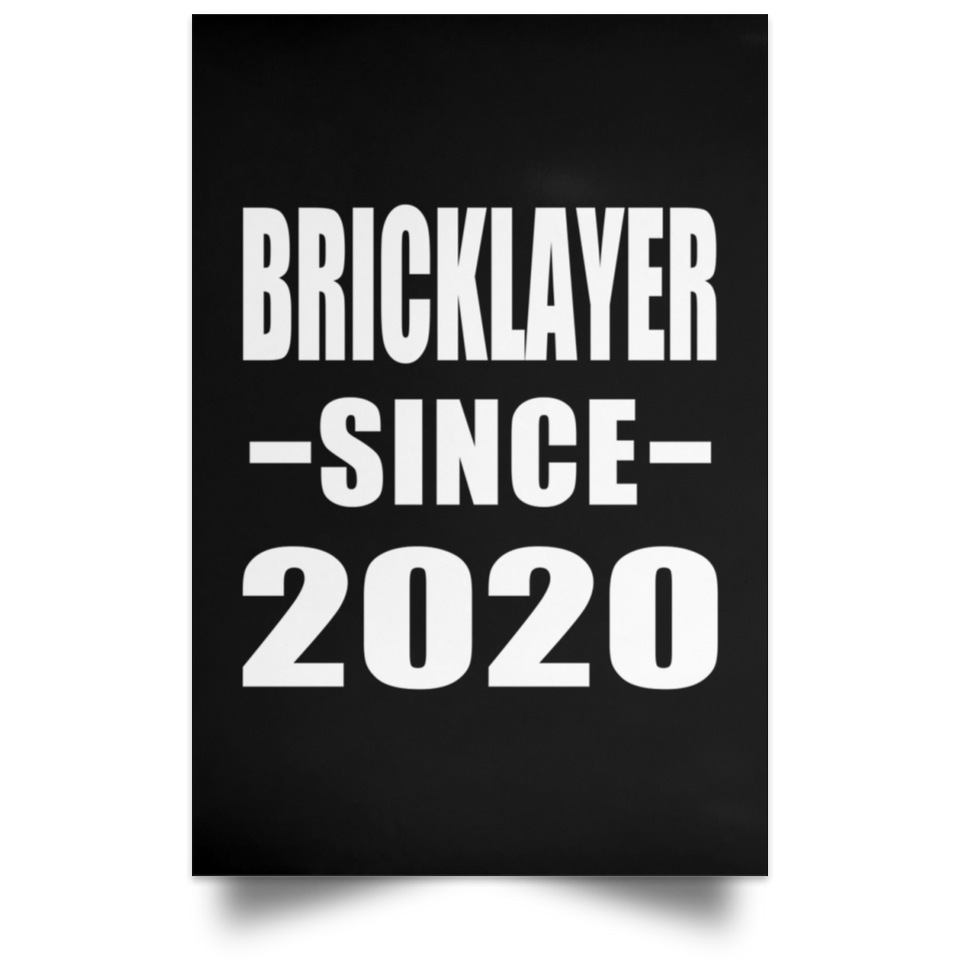 Bricklayer Since 2020 - Poster Portrait