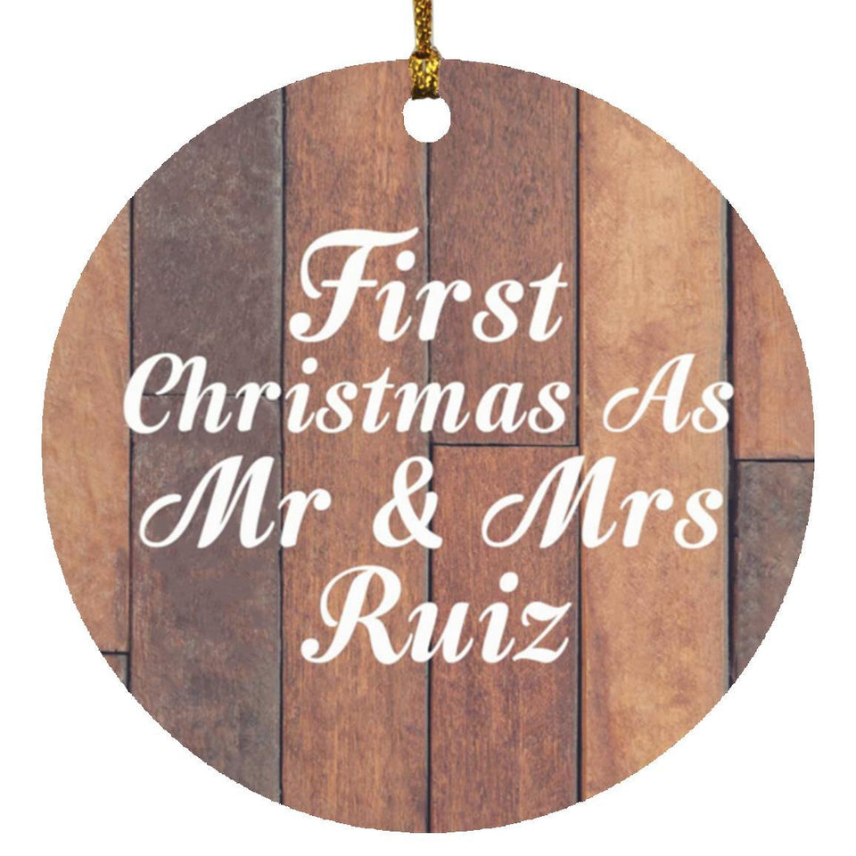 First Christmas As Mr & Mrs Ruiz - Circle Ornament E