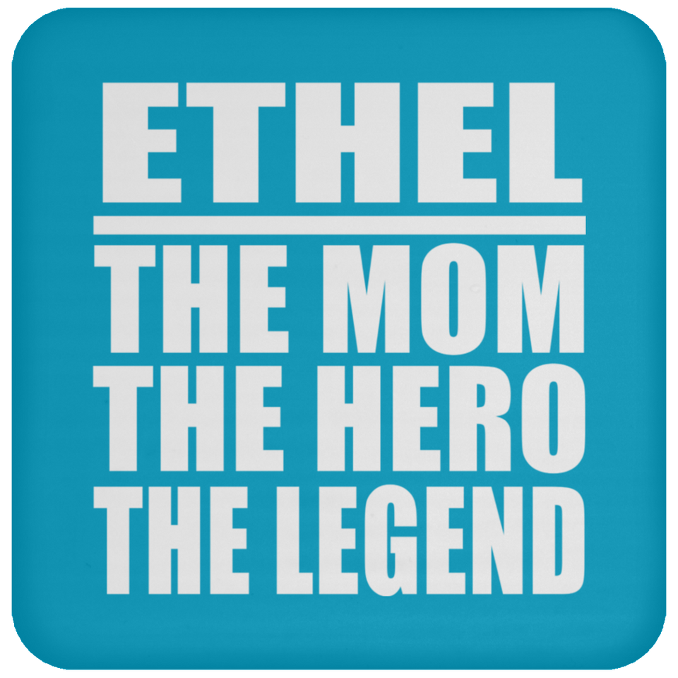 Ethel The Mom The Hero The Legend - Drink Coaster