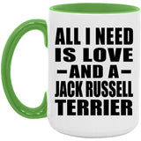 All I Need Is Love And A Jack Russell Terrier - 15oz Accent Mug Green