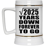 45th Anniversary Square Root of 2025 Years Down Forever To Go - Beer Stein
