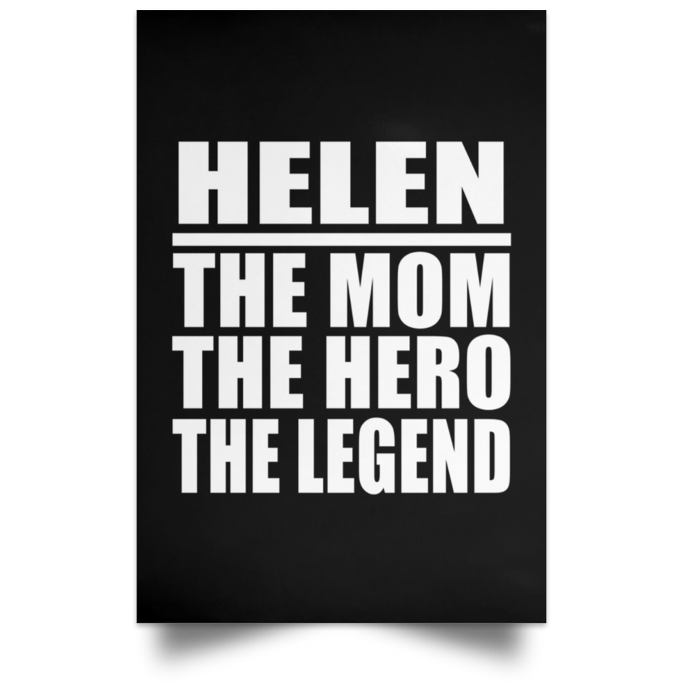 Helen The Mom The Hero The Legend - Poster Portrait