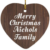 Merry Christmas Nichols Family - Heart Ornament D