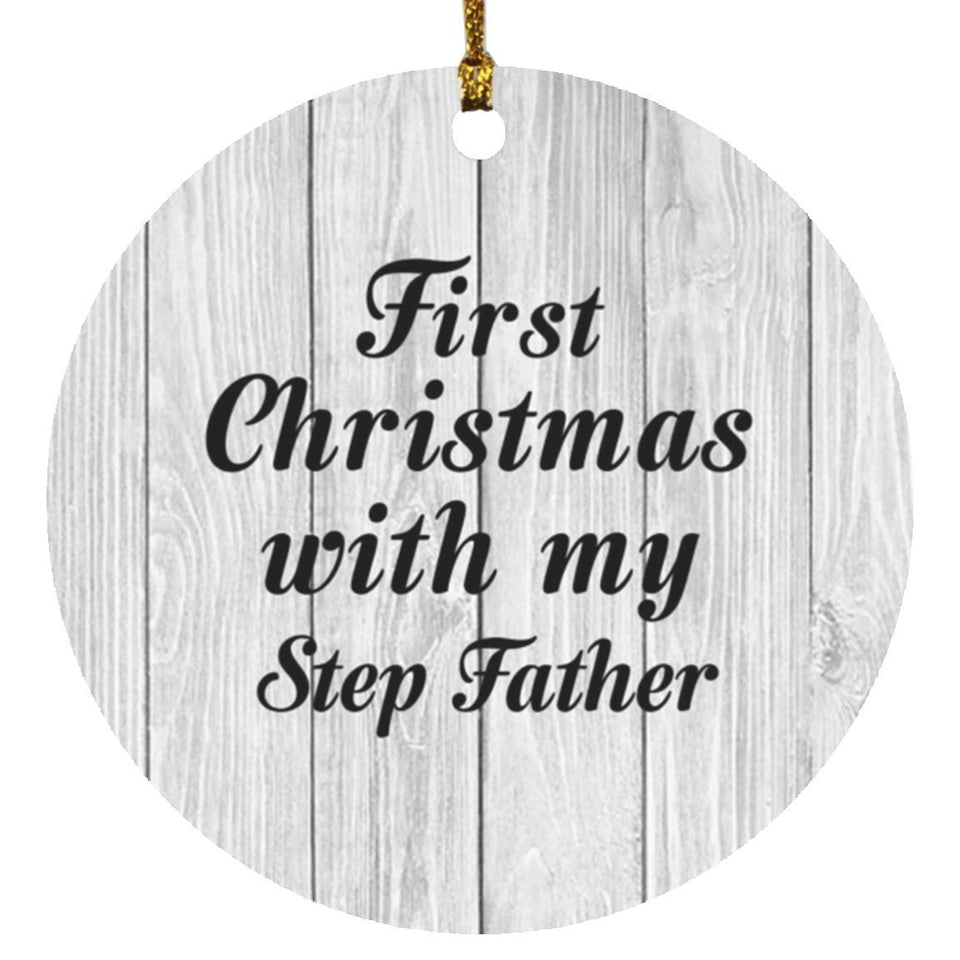 First Christmas With My Step Father - Circle Ornament F