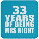 33rd Anniversary 33 Years Of Being Mrs Right - Drink Coaster