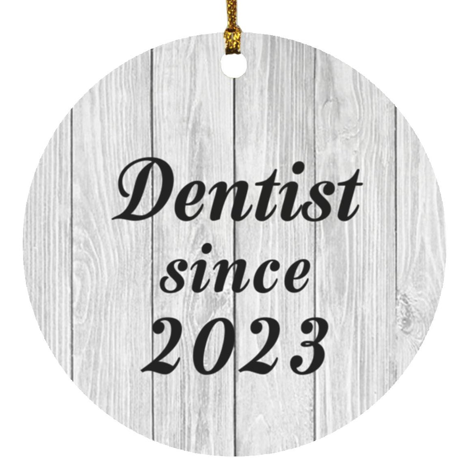 Dentist Since 2023 - Circle Ornament F