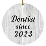 Dentist Since 2023 - Circle Ornament F