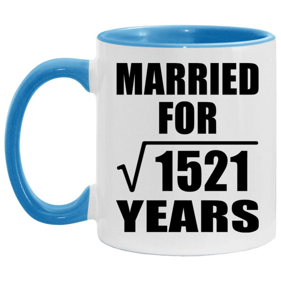 39th Anniversary Married For Square Root of 1521 Years - 11oz Accent Mug Blue