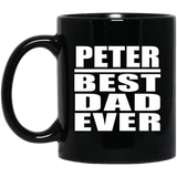 Peter Best Dad Ever - 11 Oz Coffee Mug Black