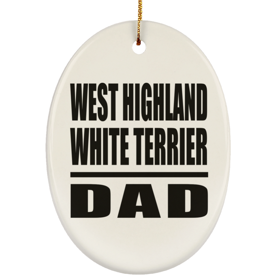 West Highland White Terrier Dad - Oval Ornament