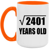 49th Birthday Square Root of 2401 Years Old - 15oz Accent Mug Orange