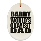 Barry World's Okayest Dad - Oval Ornament