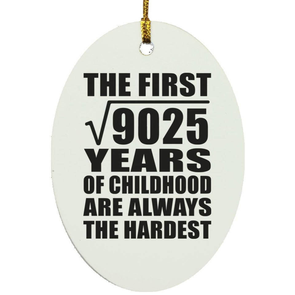 95th Birthday Square Root of 9025 Years of Childhood - Oval Ornament