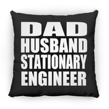 Dad Husband Stationary Engineer - Throw Pillow Black