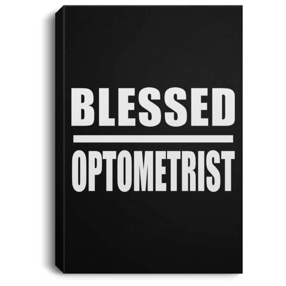 Blessed Optometrist - Canvas Portrait